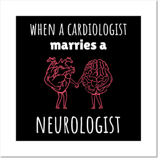 When A Cardiologist Marries a Neurologist Posters and Art